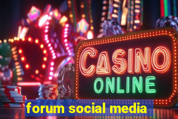 forum social media